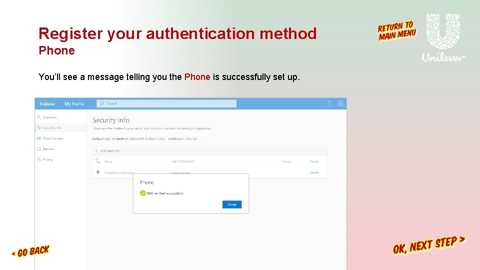 Register your authentication method Phone You’ll see a message telling you the Phone is Register your authentication method Phone You’ll see a message telling you the Phone is