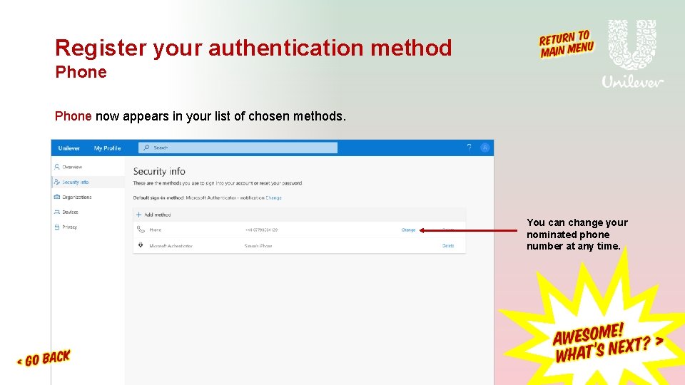 Register your authentication method Phone now appears in your list of chosen methods. You Register your authentication method Phone now appears in your list of chosen methods. You