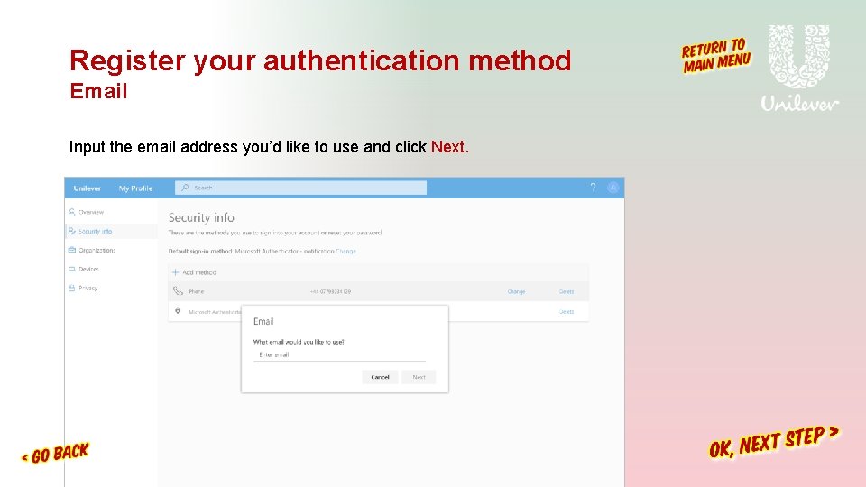 Register your authentication method Email Input the email address you’d like to use and Register your authentication method Email Input the email address you’d like to use and