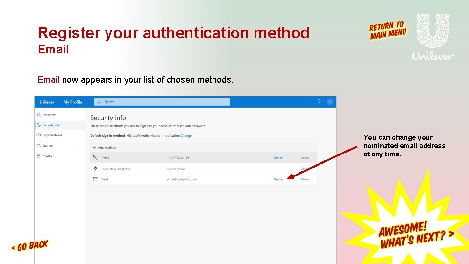 Register your authentication method Email now appears in your list of chosen methods. You Register your authentication method Email now appears in your list of chosen methods. You