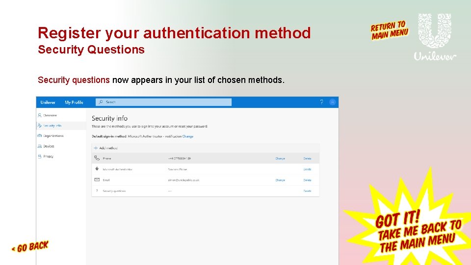 Register your authentication method Security Questions Security questions now appears in your list of Register your authentication method Security Questions Security questions now appears in your list of