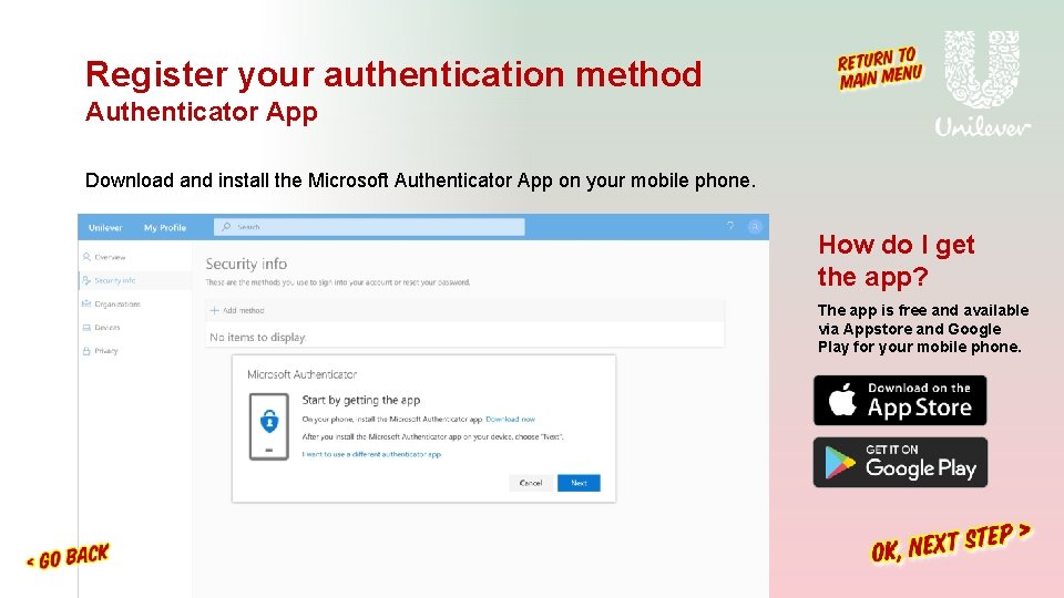 Register your authentication method Authenticator App Download and install the Microsoft Authenticator App on Register your authentication method Authenticator App Download and install the Microsoft Authenticator App on