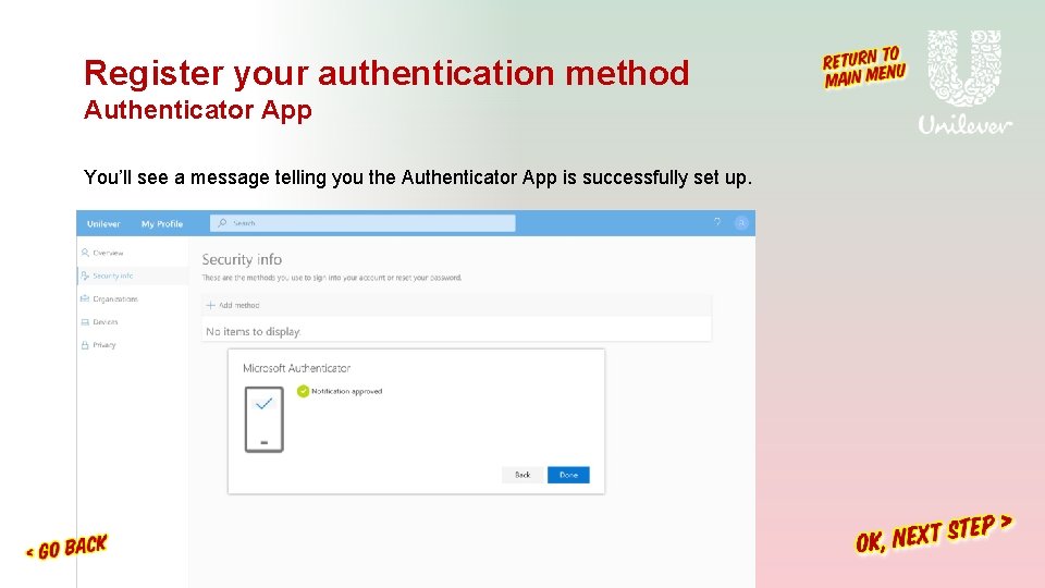 Register your authentication method Authenticator App You’ll see a message telling you the Authenticator Register your authentication method Authenticator App You’ll see a message telling you the Authenticator