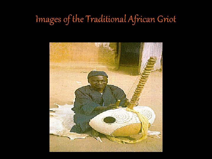 Images of the Traditional African Griot 