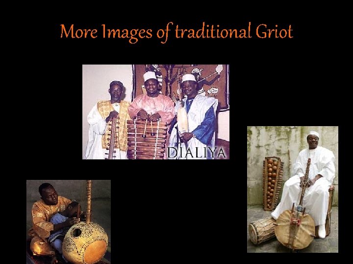 More Images of traditional Griot 