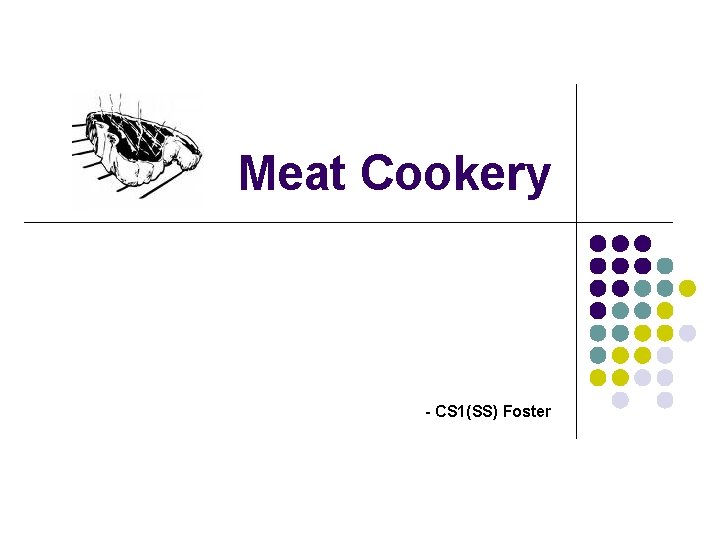 Meat Cookery - CS 1(SS) Foster 