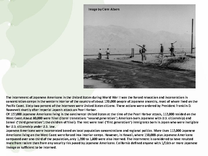 Image by Clem Albers The internment of Japanese Americans in the United States during