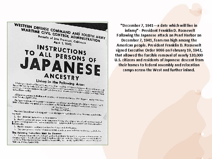"December 7, 1941—a date which will live in infamy" - President Franklin D. Roosevelt