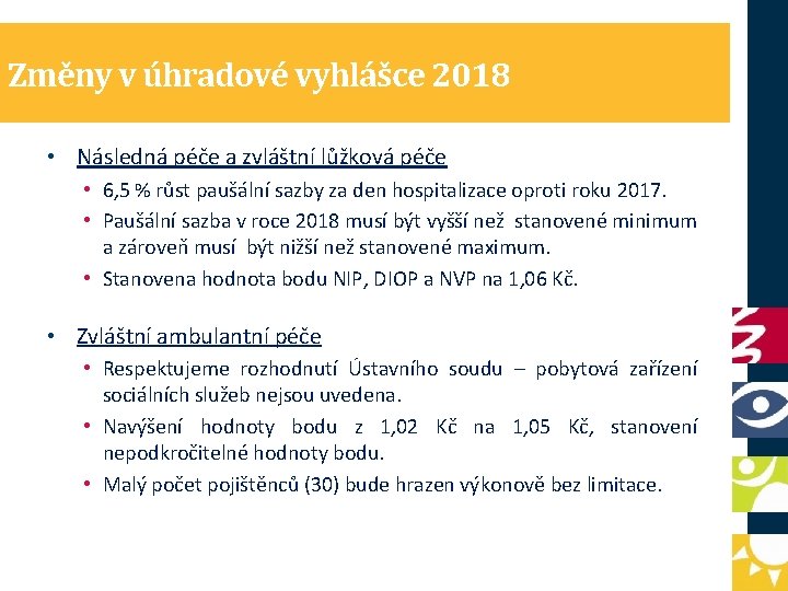 Změny v úhradové vyhlášce 2018 • Následná péče a zvláštní lůžková péče • 6,