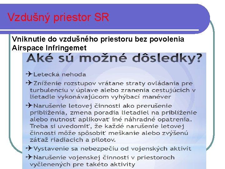 Vzdušný priestor SR Vniknutie do vzdušného priestoru bez povolenia Airspace Infringemet 