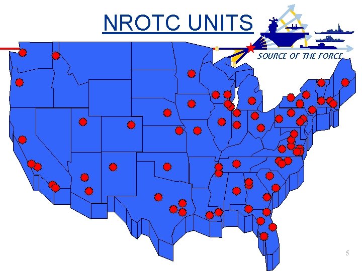 NROTC UNITS SOURCE OF THE FORCE 5 