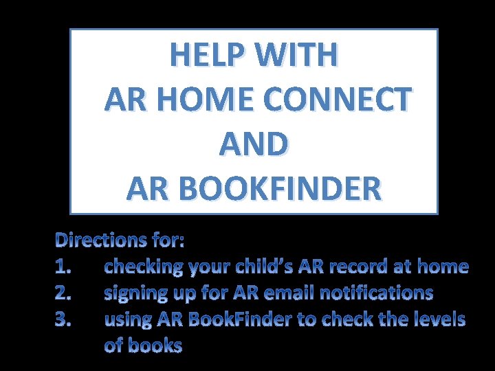 HELP WITH AR HOME CONNECT AND AR BOOKFINDER 