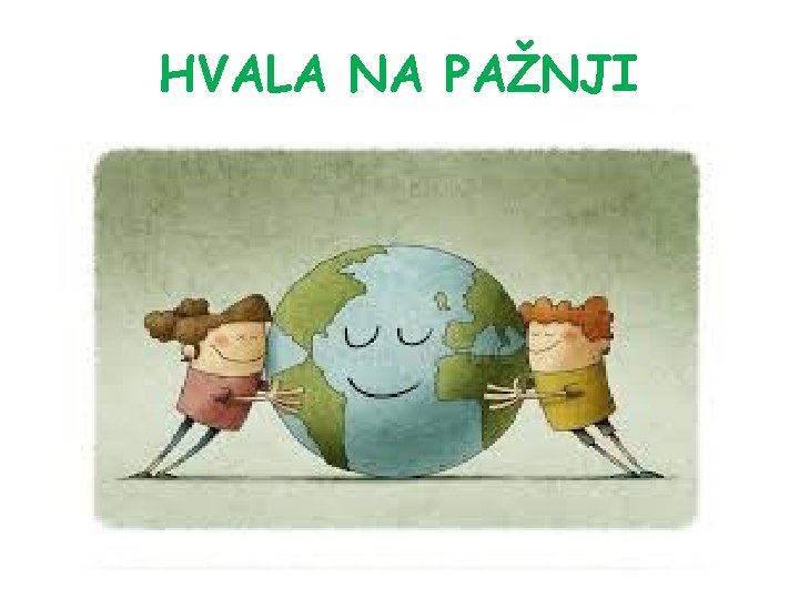 HVALA NA PAŽNJI 