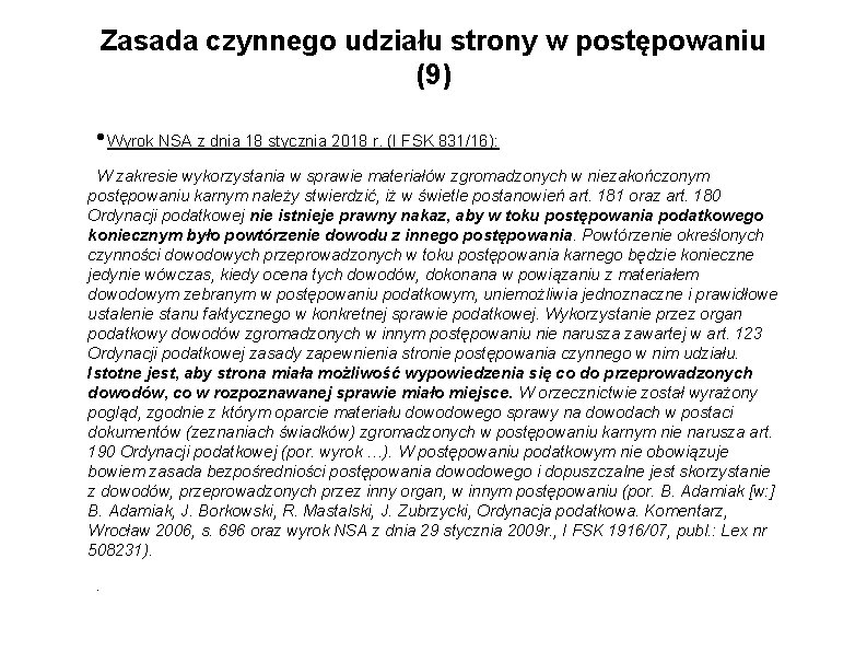 Zasada czynnego udziału strony w postępowaniu (9) • Wyrok NSA z dnia 18 stycznia