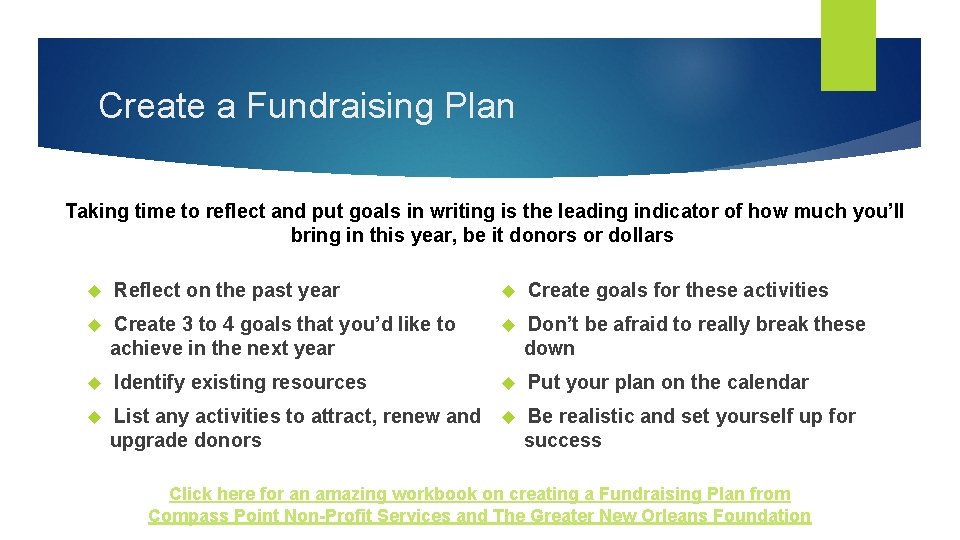 Create a Fundraising Plan Taking time to reflect and put goals in writing is