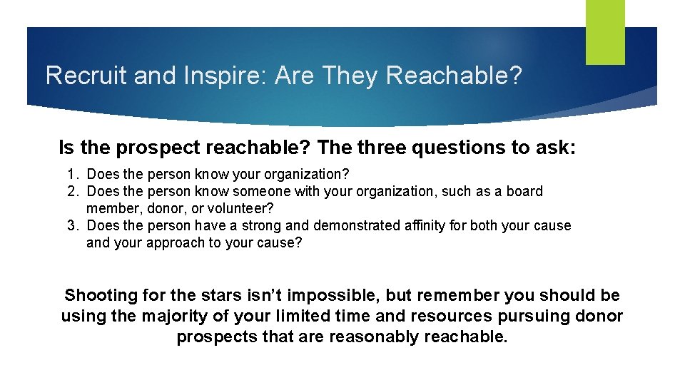 Recruit and Inspire: Are They Reachable? Is the prospect reachable? The three questions to