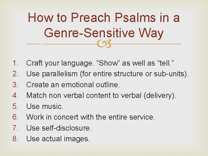 How to Preach Psalms in a Genre-Sensitive Way 1. 2. 3. 4. 5. 6.