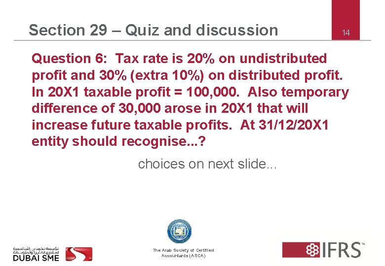 Section 29 – Quiz and discussion 14 Question 6: Tax rate is 20% on