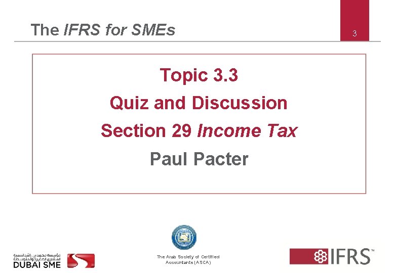 The IFRS for SMEs Topic 3. 3 Quiz and Discussion Section 29 Income Tax