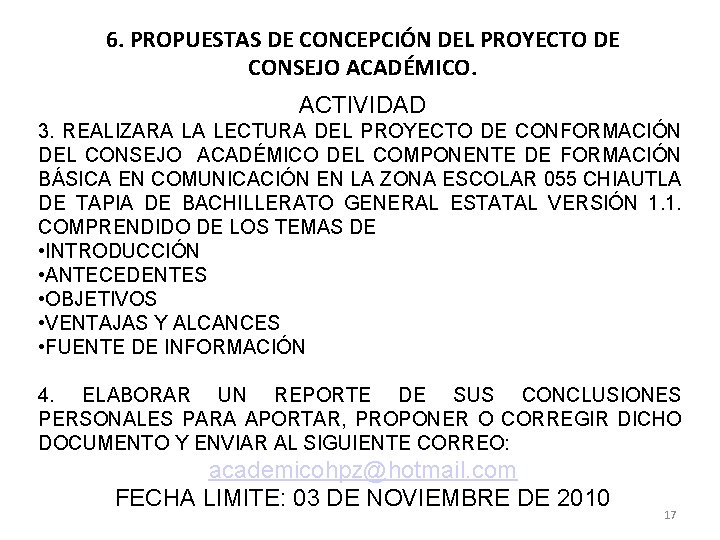 6. PROPUESTAS DE CONCEPCIÓN DEL PROYECTO DE CONSEJO ACADÉMICO. ACTIVIDAD 3. REALIZARA LA LECTURA