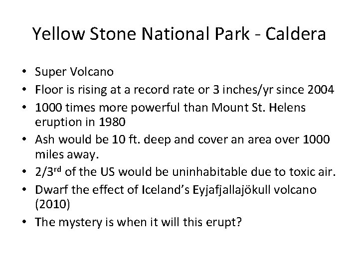 Yellow Stone National Park - Caldera • Super Volcano • Floor is rising at