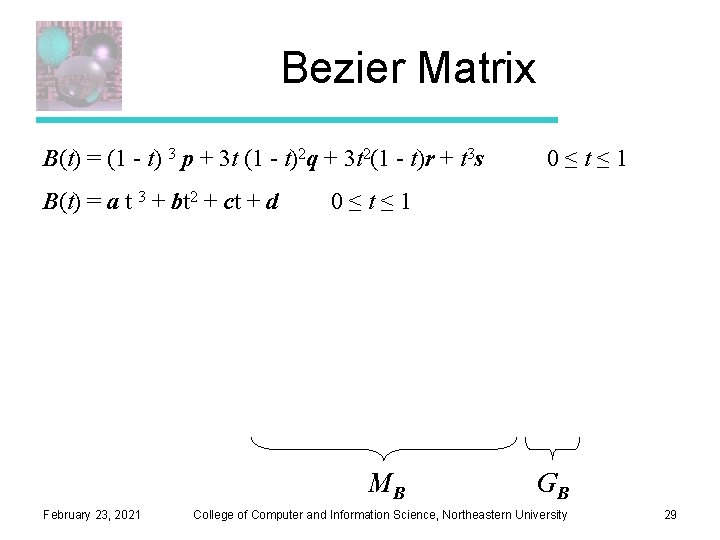 Bezier Matrix B(t) = (1 - t) 3 p + 3 t (1 - Bezier Matrix B(t) = (1 - t) 3 p + 3 t (1 -