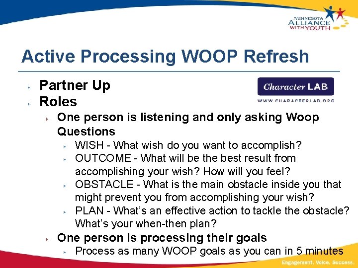 Active Processing WOOP Refresh ▶ ▶ Partner Up Roles ▶ One person is listening