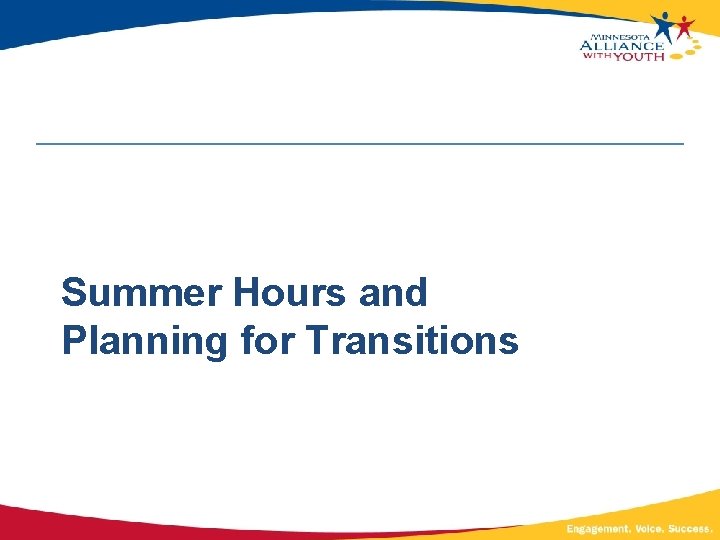 Summer Hours and Planning for Transitions 