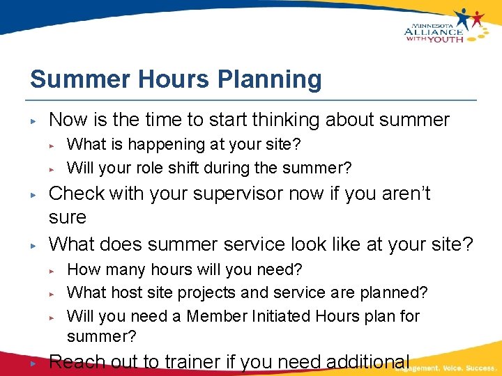 Summer Hours Planning ▶ Now is the time to start thinking about summer ▶