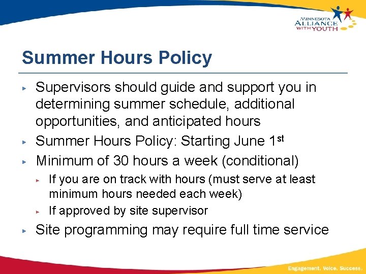 Summer Hours Policy ▶ ▶ ▶ Supervisors should guide and support you in determining