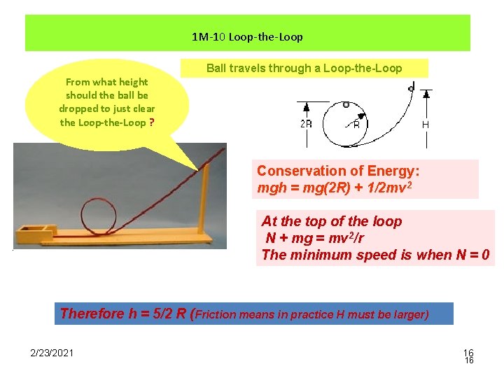 1 M-10 Loop-the-Loop Ball travels through a Loop-the-Loop From what height should the ball