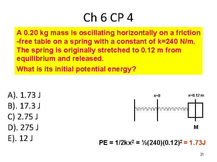 Ch 6 CP 4 A 0. 20 kg mass is oscillating horizontally on a