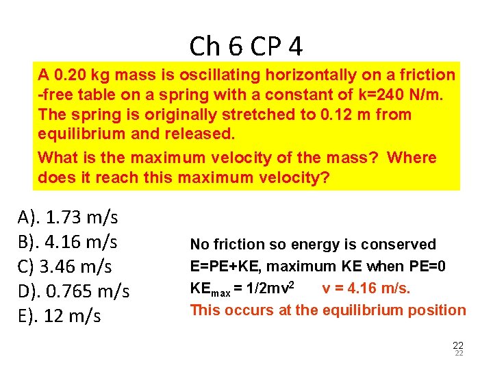 Ch 6 CP 4 A 0. 20 kg mass is oscillating horizontally on a