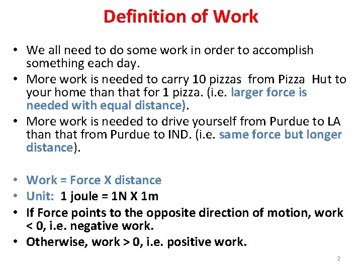 Definition of Work • We all need to do some work in order to Definition of Work • We all need to do some work in order to