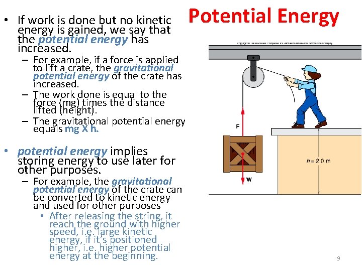  • If work is done but no kinetic energy is gained, we say