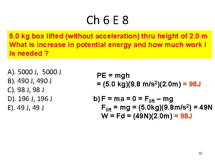 Ch 6 E 8 5. 0 kg box lifted (without acceleration) thru height of