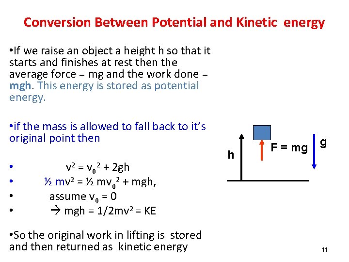 Conversion Between Potential and Kinetic energy • If we raise an object a height