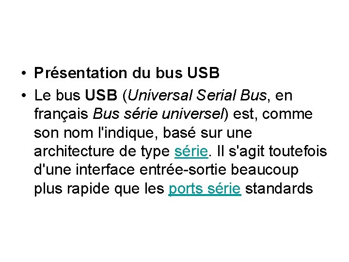 • Présentation du bus USB • Le bus USB (Universal Serial Bus, en • Présentation du bus USB • Le bus USB (Universal Serial Bus, en