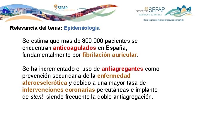 Relevancia del tema: Epidemiología Se estima que más de 800. 000 pacientes se encuentran