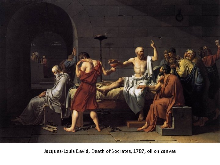 Jacques-Louis David, Death of Socrates, 1787, oil on canvas 