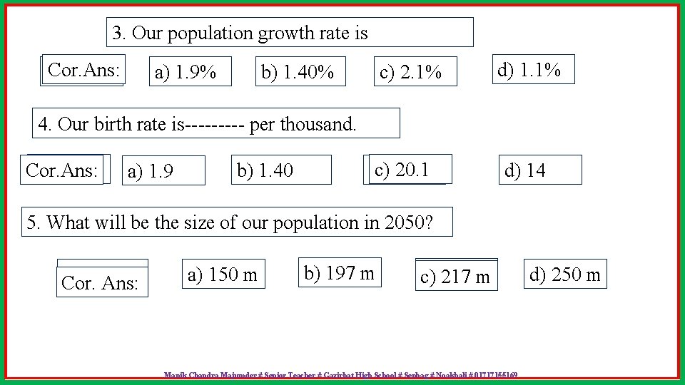 3. Our population growth rate is Cor. Ans: a) 1. 9% b) 1. 40%