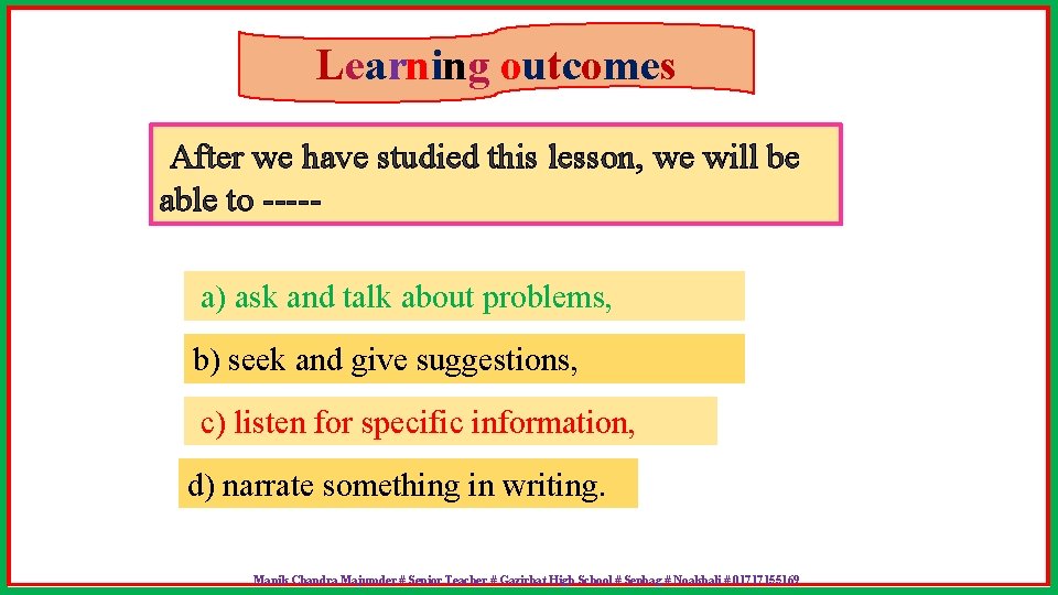 Learning outcomes After we have studied this lesson, we will be able to ----a)