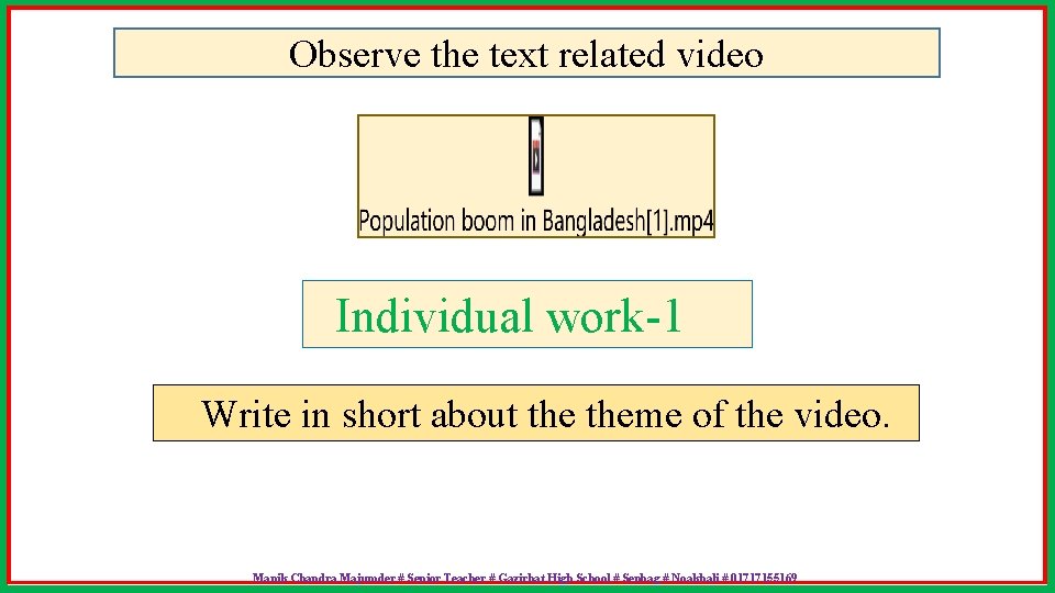 Observe the text related video Individual work-1 Write in short about theme of the