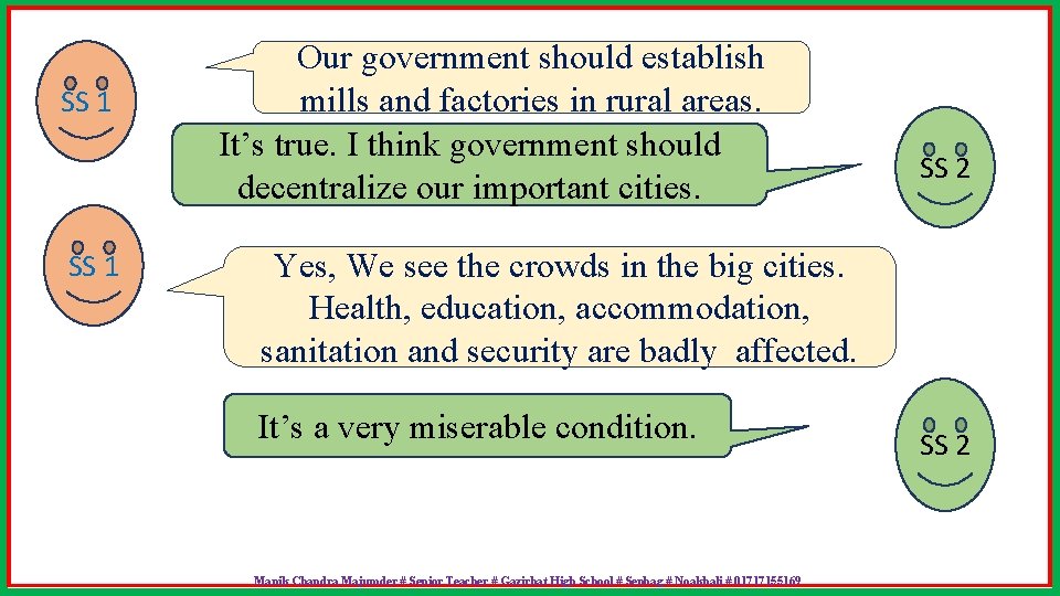 SS 1 Our government should establish mills and factories in rural areas. It’s true.