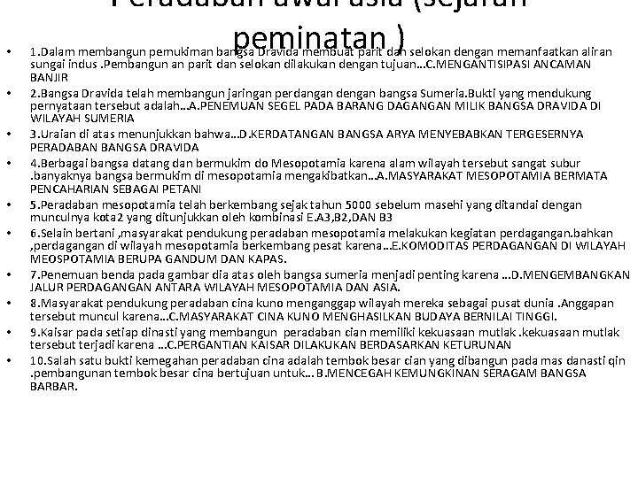  • • • Peradaban awal asia (sejarah peminatan ) 1. Dalam membangun pemukiman