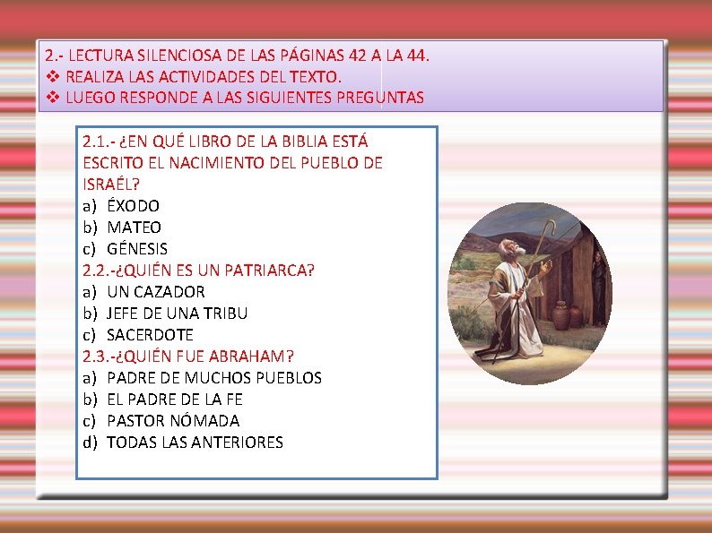 2. - LECTURA SILENCIOSA DE LAS PÁGINAS 42 A LA 44. v REALIZA LAS