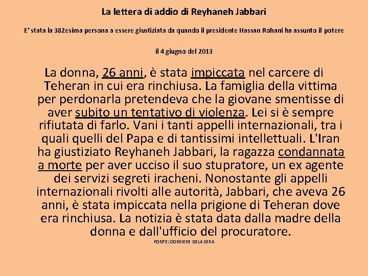 La lettera di addio di Reyhaneh Jabbari E' stata la 382 esima persona a La lettera di addio di Reyhaneh Jabbari E' stata la 382 esima persona a