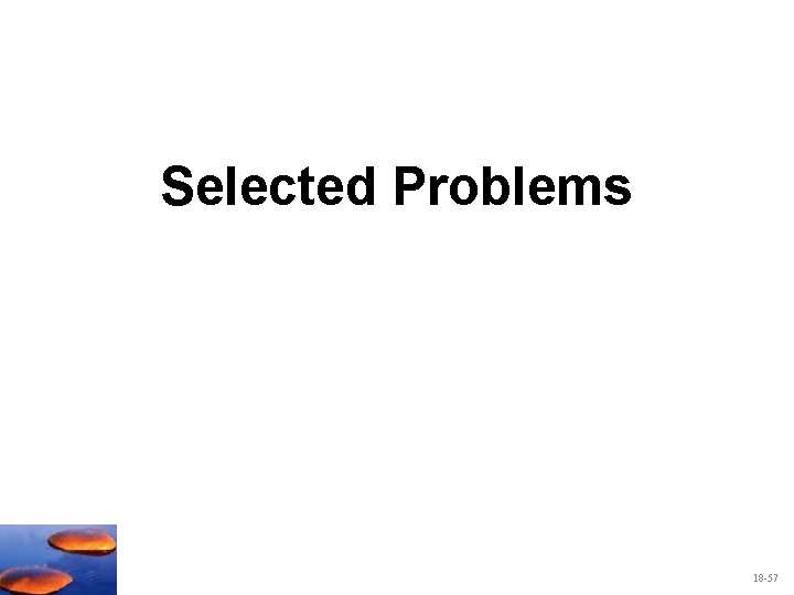 Selected Problems 18 -57 