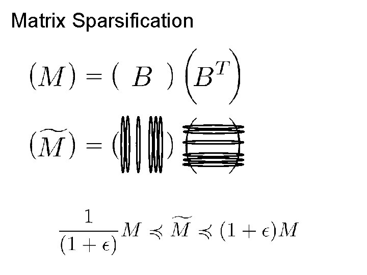 Matrix Sparsification 