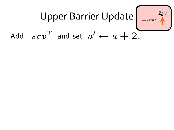 Upper Barrier Update Add and set +2 